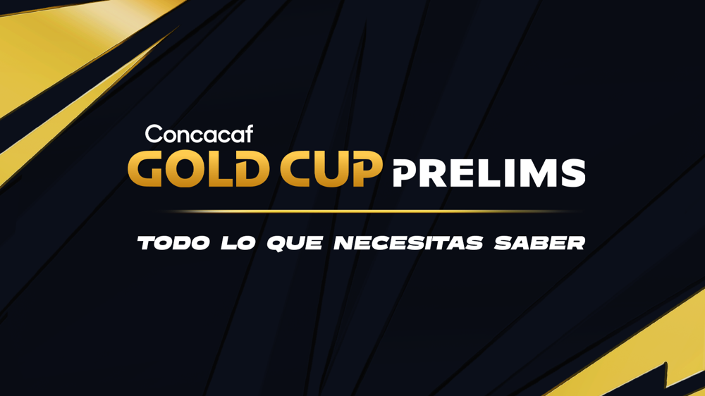 Todo lo que necesitas saber sobre las Prelims de la Copa Oro de Concacaf 2025