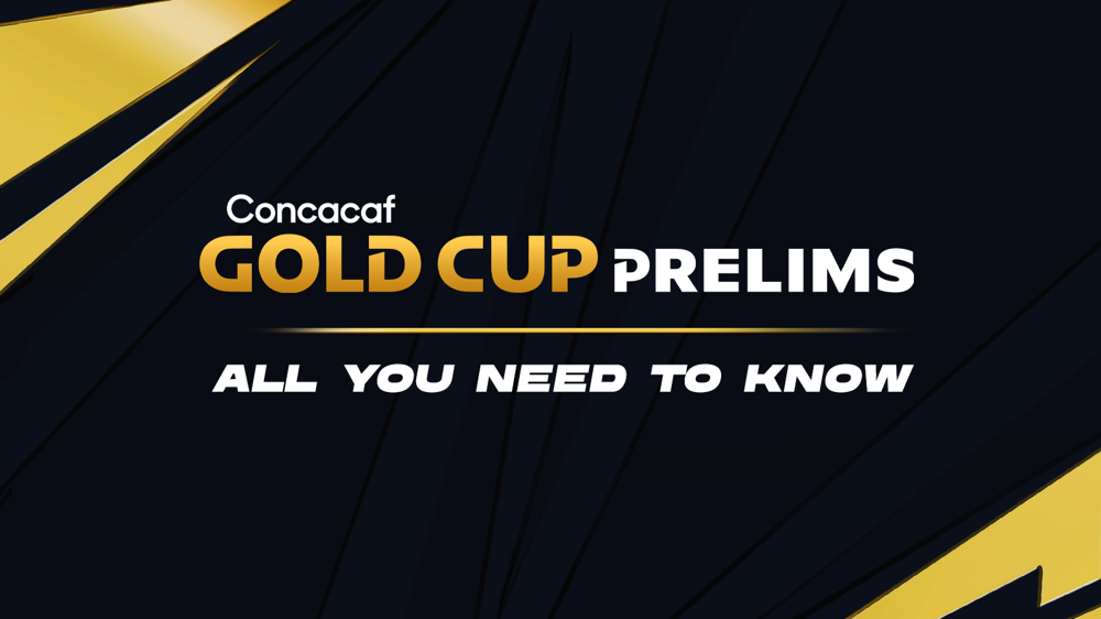 2025 Concacaf Gold Cup Prelims: All you need to know